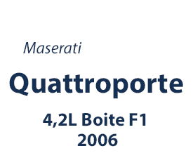 Maserati Quattroporte 4,2L Boite F1 2006